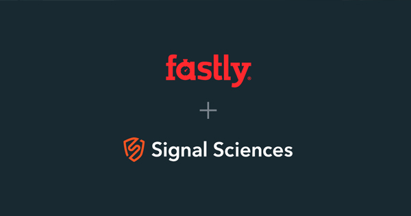 Fastly + Signal Sciences